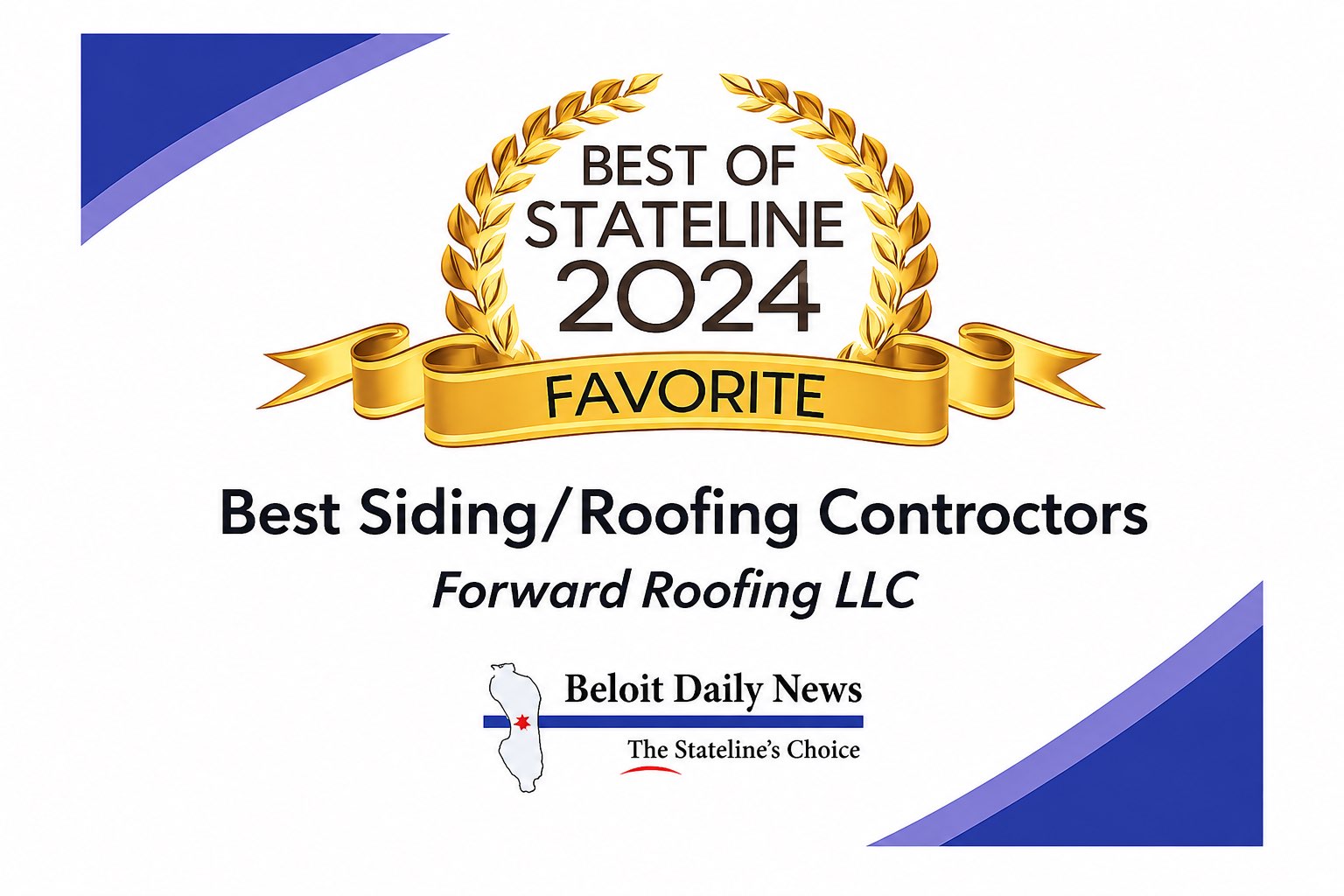 Best of Stateline 2024 Favorite — Best Siding/Roofing Contractors, Forward Roofing LLC, Beloit Daily News